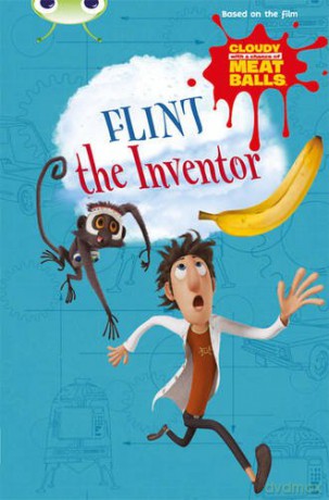 Bug Club Independent Fiction Year Two Gold A Cloudy with a Chance of Meatballs: Flint the Inventor - Catherine Baker [KSIĄŻKA]