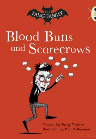 Bug Club Independent Fiction Year Two Gold B The Fang Family: Buns and Scarecrows - Sheryl Webster [KSIĄŻKA]