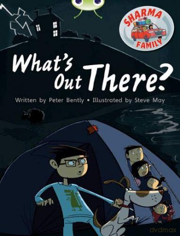 Bug Club Independent Fiction Year Two Turquoise B Sharma Family: What's Out There - Peter Bently [KSIĄŻKA]