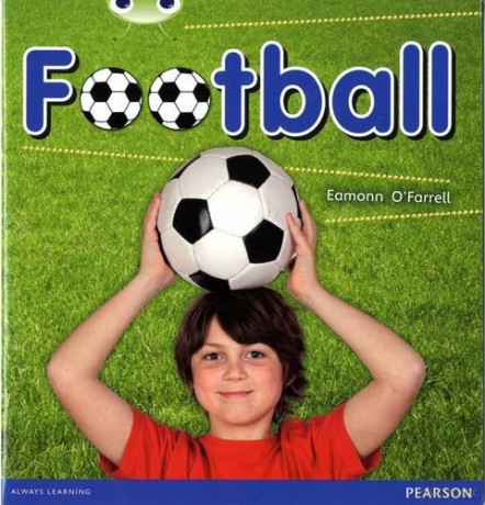 Bug Club Independent Non Fiction Year 1 Blue B Football - Eamonn O'Farrell [KSIĄŻKA]