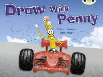 Bug Club Independent Non Fiction Year 1 Yellow A Draw with Penny - Claire Llewellyn [KSIĄŻKA]
