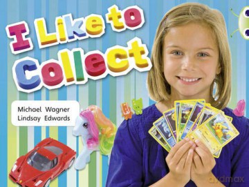 Bug Club Independent Non Fiction Year 1 Yellow C I Like to Collect - Michael Wagner [KSIĄŻKA]