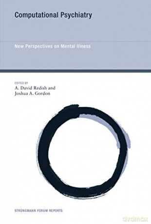 Computational Psychiatry: New Perspectives On Mental Illness [KSIĄŻKA]