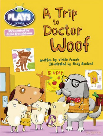 Bug Club Julia Donaldson Plays Blue KS1/1B A Trip to Doctor Woof - Vivian French [KSIĄŻKA]