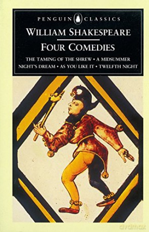 Four Comedies: The Taming Of The Shrew, A Midsummer Night's Dream, As You Like It, Twelfth Night (Penguin Classics) - William Shakespeare [KSIĄŻKA]