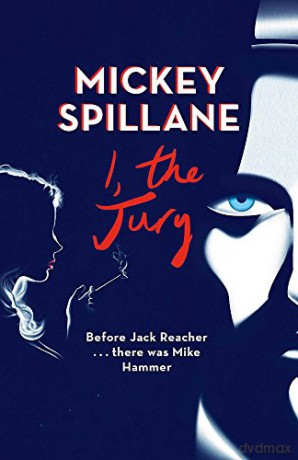 I, The Jury: Mickey Spillane (Mike Hammer) - Mickey Spillane [KSIĄŻKA]