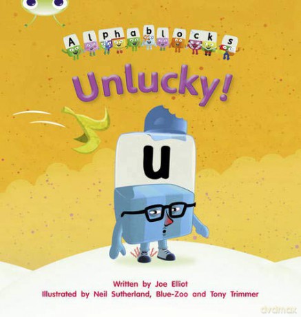 Bug Club Phonics Alphablocks Set 18 Unlucky Phonics Bug - Joe Elliot [KSIĄŻKA]
