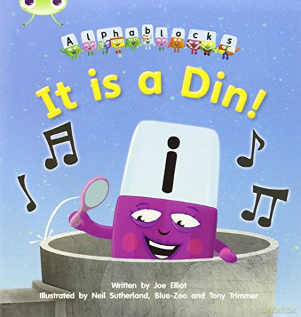 Bug Club Phonics Fiction Reception Phase 2 Set 01-02 Alphablocks It is a Din Phonics Bug - Joe Elliot [KSIĄŻKA]