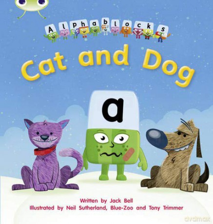 Bug Club Phonics Fiction Reception Phase 2 Set 03 Alphablocks Cat and Dog Phonics Bug - Jack Bell [KSIĄŻKA]