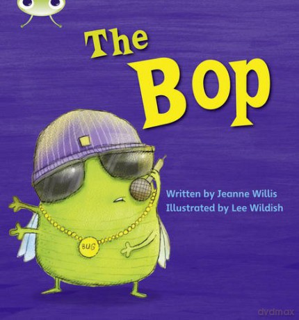 Bug Club Phonics Fiction Reception Phase 2 Set 05 The Bop Phonics Bug - Jeanne Willis [KSIĄŻKA]