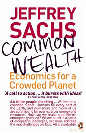 Common Wealth: Economics For A Crowded Planet - Jeffrey Sachs [KSIĄŻKA]