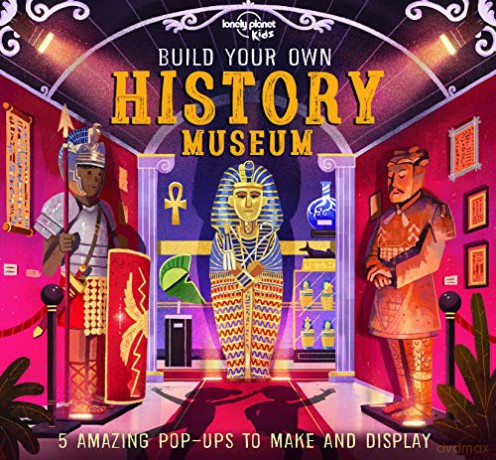 Build Your Own History Museum Lonely Planet Kids - Lonely Planet Kids [KSIĄŻKA]