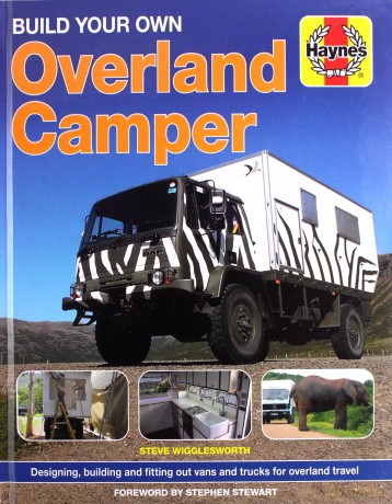 Build your Own Overland Camper manual: Designing, building and kitting out vans and trucks for overland travel Haynes Manuals - Steven Wigglesworth [KSIĄŻKA]