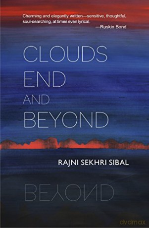 Clouds End And Beyond - Rajni Sekhri Sibal [KSIĄŻKA]