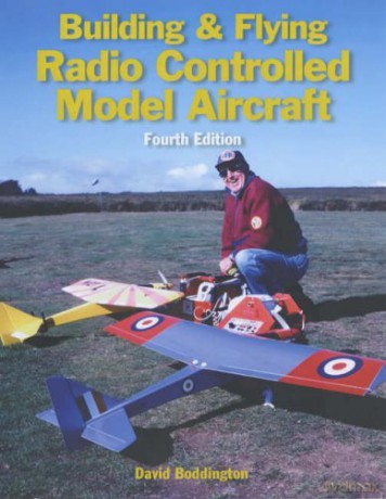 Building and Flying Radio Controlled Model Aircraft - David Boddington [KSIĄŻKA]