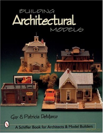 Building Architectural Models - Patricia De Marco [KSIĄŻKA]