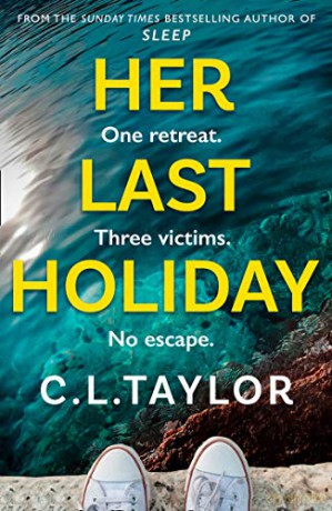 Her Last Holiday: - C.L. Taylor [KSIĄŻKA]