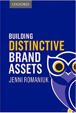 Building Distinctive Brand Assets - Jenni Romaniuk [KSIĄŻKA]