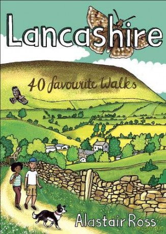 Lancashire: 40 Favourite Walks - Alastair Ross [KSIĄŻKA]