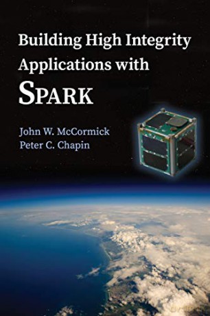 Building High Integrity Applications with SPARK - John W Mccormick [KSIĄŻKA]