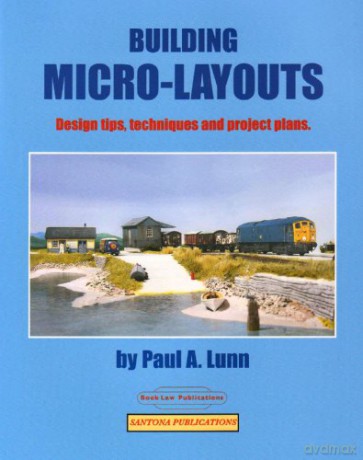 Building Micro-Layouts: Design Tips, Techniques and Project Plans - Paul A. Lunn [KSIĄŻKA]