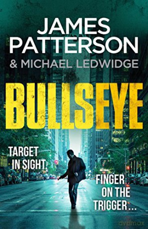 Bullseye: Michael Bennett 9. A crucial meeting. A global crisis. One New York cop. - James Patterson [KSIĄŻKA]