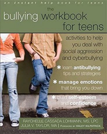 Bullying Workbook for Teens: Activities to Help You Deal with Social Aggression and Cyberbullying An Instant Help Book for Teens - Raychelle Lohmann [KSIĄŻKA]
