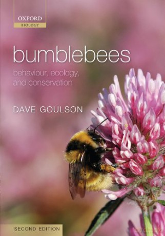 Bumblebees: Behaviour, Ecology, and Conservation Oxford Biology - Dave Goulson [KSIĄŻKA]