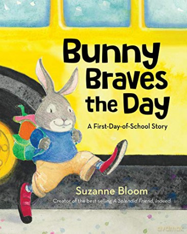 Bunny Braves the Day: A First-Day-Of-School Story - Suzanne Bloom [KSIĄŻKA]
