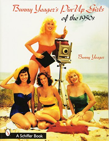 Bunny Yeager's Pin-Up Girls of the 1950s - Bunny Yeager [KSIĄŻKA]