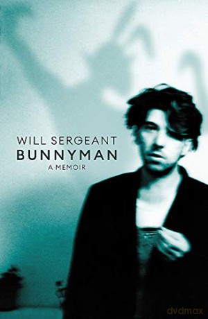 Bunnyman: A Memoir - Will Sergeant [KSIĄŻKA]
