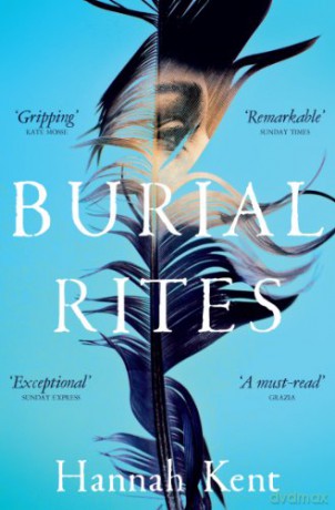 Burial Rites: Hannah Kent - Hannah Kent [KSIĄŻKA]