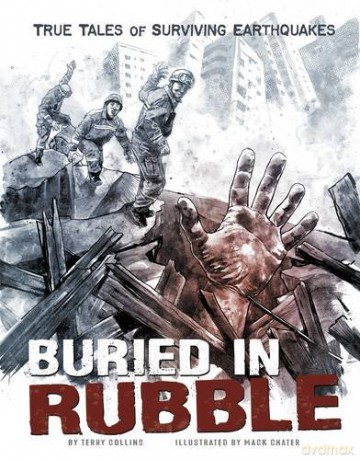 Buried in Rubble: True Stories of Surviving Earthquakes True Stories of Survival - Terry Lee Collins [KSIĄŻKA]
