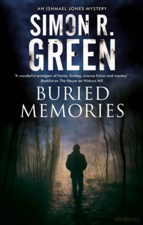Buried Memories: 10 An Ishmael Jones Mystery, 10 - Simon R. Green [KSIĄŻKA]