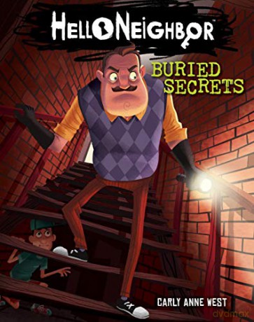 Buried Secrets Hello Neighbor, Book 3 - Carly Anne West [KSIĄŻKA]