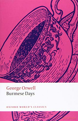Burmese Days Oxford World's Classics - George Orwell [KSIĄŻKA]