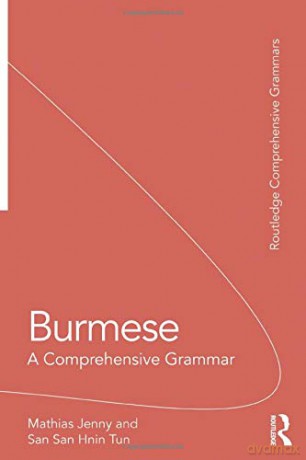 Burmese: A Comprehensive Grammar Routledge Comprehensive Grammars - Mathias Jenny [KSIĄŻKA]
