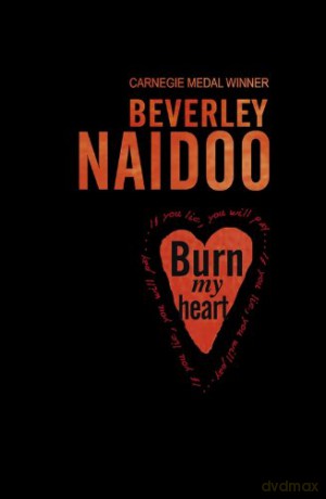 Burn My Heart - Beverley Naidoo [KSIĄŻKA]