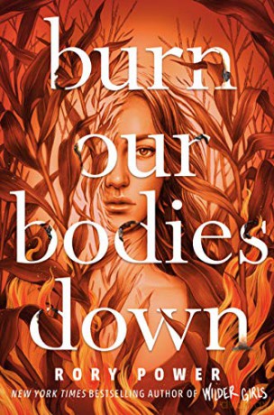 Burn Our Bodies Down - Rory Power [KSIĄŻKA]