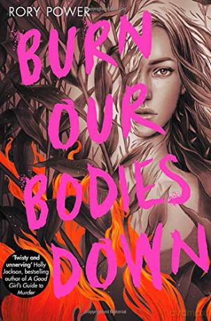 Burn Our Bodies Down - Rory Power [KSIĄŻKA]