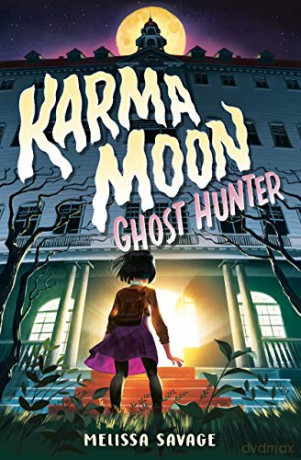 Karma Moon--Ghosthunter - Melissa D. Savage [KSIĄŻKA]