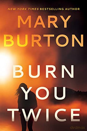 Burn You Twice - Mary Burton [KSIĄŻKA]