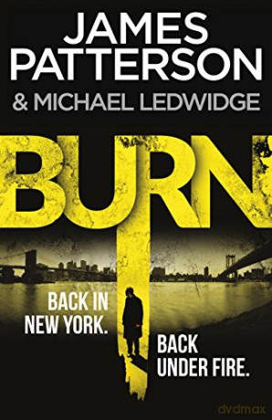 Burn: (Michael Bennett 7). Unbelievable Reports Of A Murderous Cult Become Terrifyingly Real - James Patterson [KSIĄŻKA]