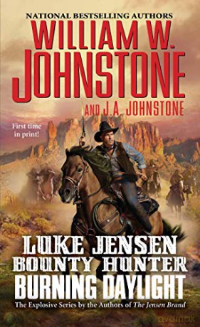 Burning Daylight Luke Jensen Bounty Hunter: 7 - J.A. Johnstone [KSIĄŻKA]