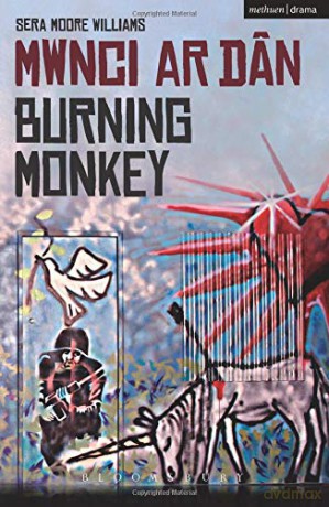 Burning Monkey: Mwnci ar Dan Modern Plays - Sera Moore Williams [KSIĄŻKA]