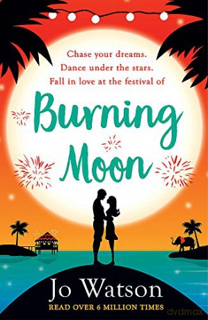 Burning Moon: A romantic read that will have you in fits of giggles - Jo Watson [KSIĄŻKA]