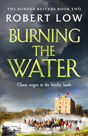 Burning the Water: 2 Border Reivers - Low [KSIĄŻKA]