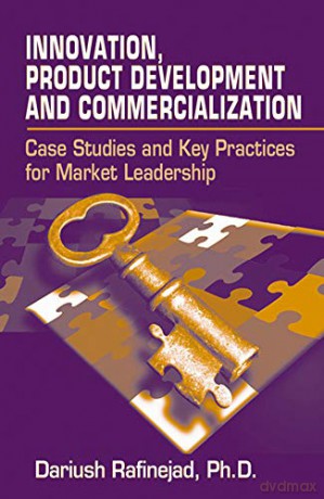 Innovation, Product Development And Commercialization [KSIĄŻKA]
