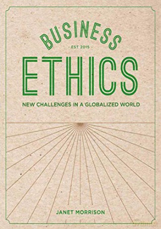 Business Ethics: New Challenges in a Globalised World - Janet Morrison [KSIĄŻKA]