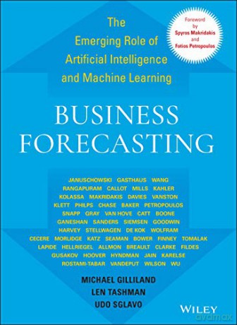 Business Forecasting: The Emerging Role of Artificial Intelligence and Machine Learning Wiley and SAS Business Series - Michael Gilliland [KSIĄŻKA]